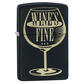 Zippo lighter wine's fine 